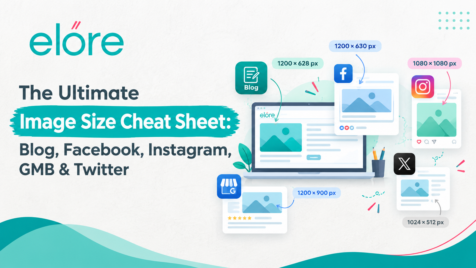 The Ultimate Image Size Cheat Sheet: Blog, Facebook, Instagr…